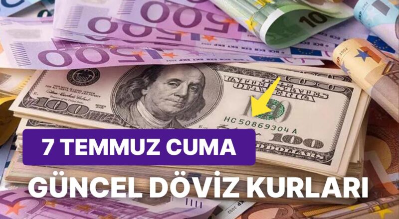 7 Temmuz 2023 Aktüel Döviz Kuru USD Fiyatı: Bugün Dolar Fiyatı Ne Kadar? 1 Dolar Ne Kadar, Kaç TL?