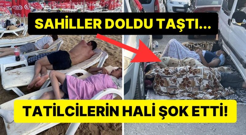 9 Günlük Tatilde Otellerde Yer Olmadığı Halde Denize Gidenlerin Araçlarda Sabahladığı Manzaralar Gündemde
