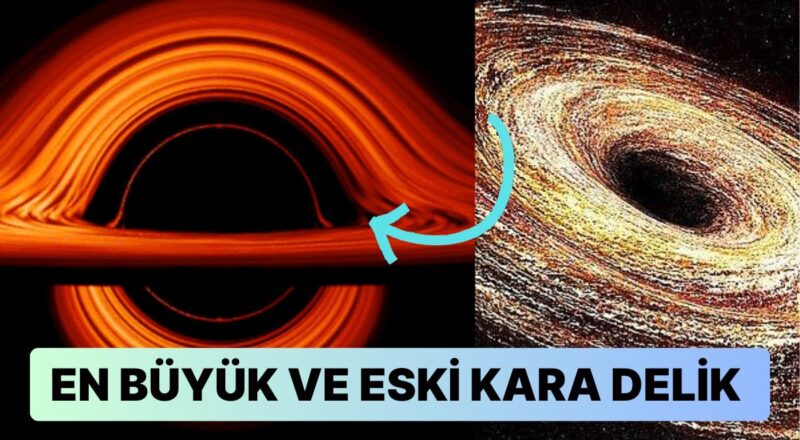 Bilim İnsanları Şimdiye Kadarki En Eski Muhteşem Kütleli Kara Deliği Buldular!