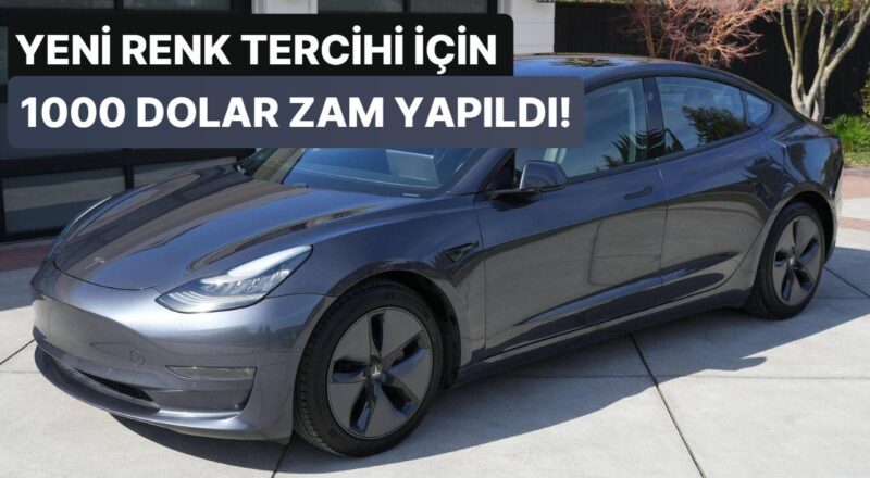 Elon Musk Tesla'nın da Ayarlarıyla Oynadı: Model Y ve Model 3'ün Renk Seçeneklerine 1000 Dolar Artırım Geldi!