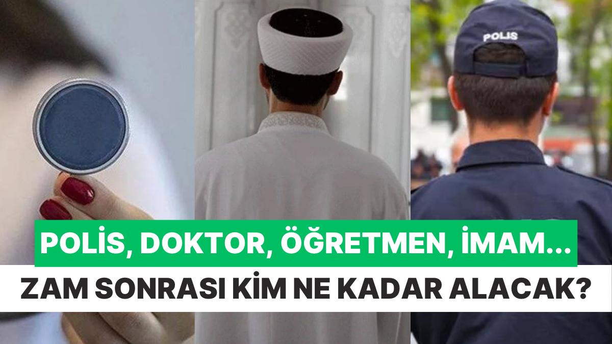 İmam, Öğretmen, Polis, Hemşire... Artırımlar Sonrası Hangi Memur Ne Kadar Maaş Alacak?