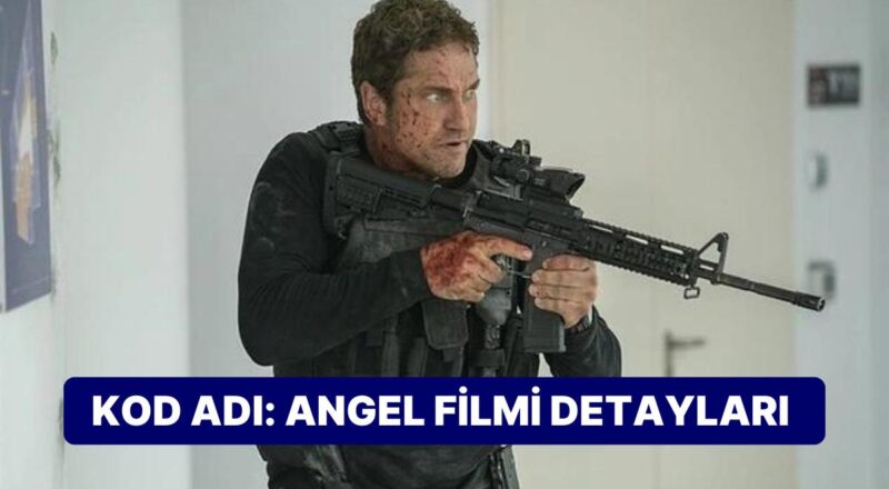 Kod İsmi: Angel (Angel Has Fallen) Sinemasının Konusu Nedir, Oyuncuları Kimler? Kod İsmi: Angel Sineması Ayrıntıları