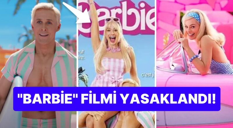 Margot Robbie ve Ryan Gosling'li Barbie Sineması Siyasi Meselelere Sebep Oldu: Sinema, Vietnam'da Yasaklandı!