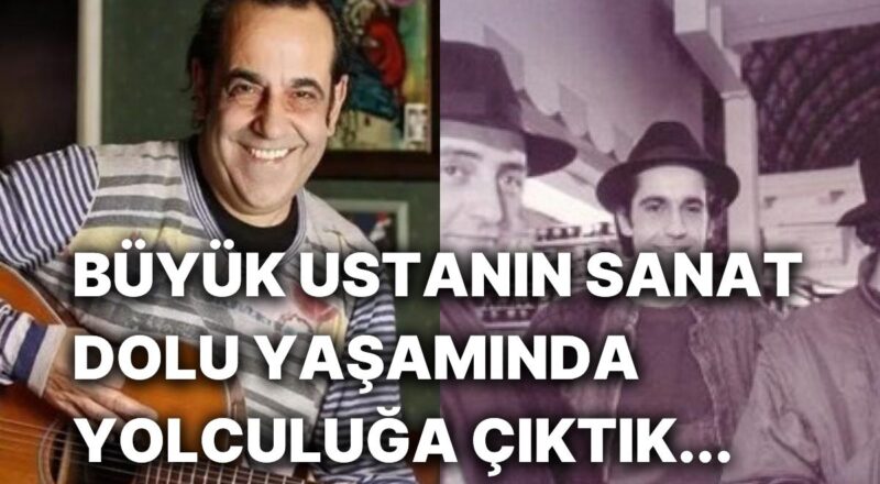 Ömrünü Yitiren Özkan Uğur'un Hayat Kıssasında Bir Seyahate Çıkıyoruz