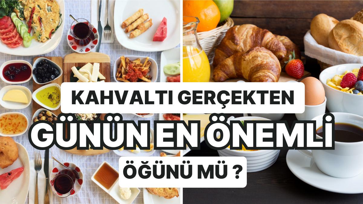 Sabahları Olmazsa Olmazımız... Kahvaltı Nitekim Günün En Kıymetli Öğünü Olabilir Mi? Açıklıyoruz