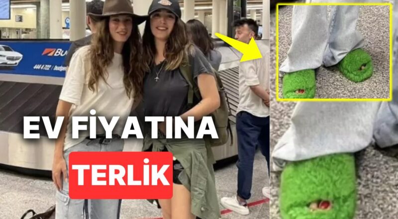 Serenay Sarıkaya'nın Dalga Konusu Olan Yeşil Terliklerinin Fiyatını Öğrenince Yutkunmakta Zorlanacaksınız