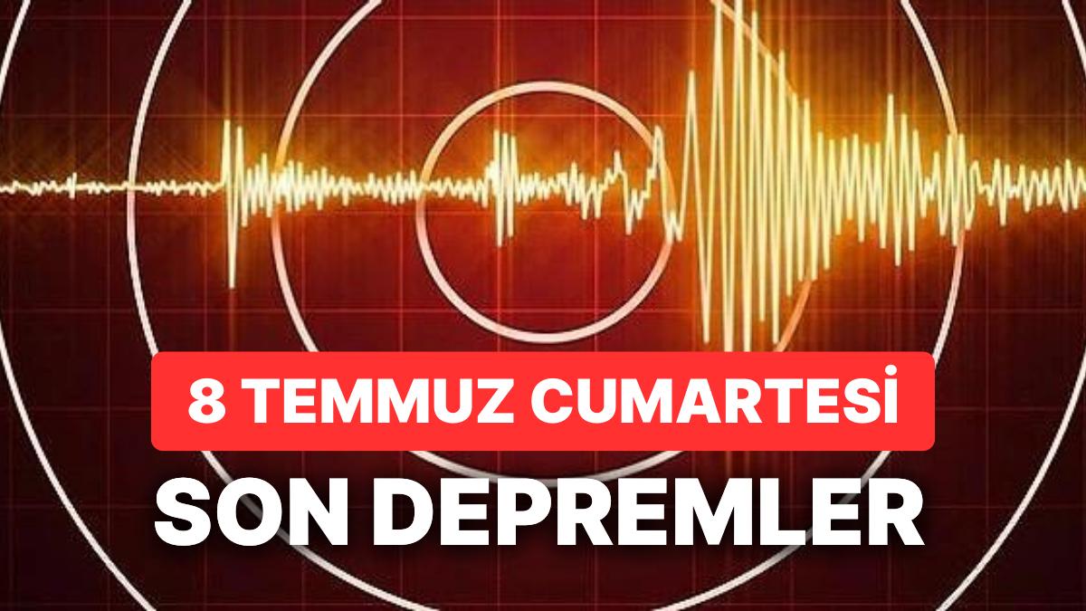 Tekrar Zelzele mi Oldu? 8 Temmuz AFAD ve Kandilli Rasathanesi Son Dakika Sarsıntıları Görüntüleme Ekranı