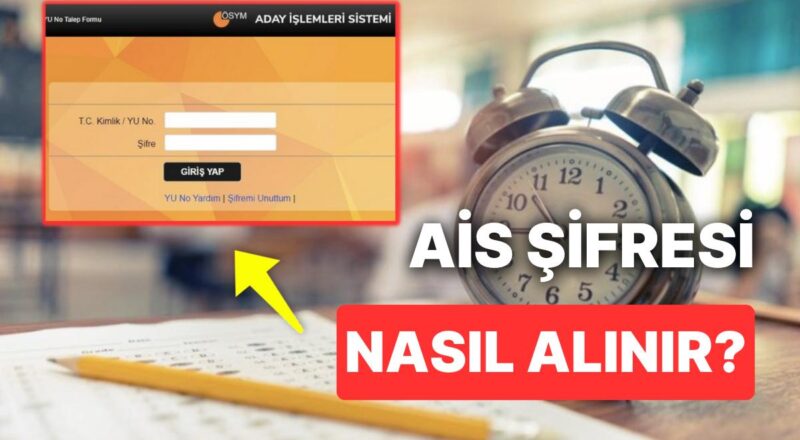 2023 ÖSYM AİS Girişi: Unutanlar ve Kaybedenler İçin ÖSYM AİS (Aday Süreçleri Sayfası) Şifresi Nasıl Alınır?