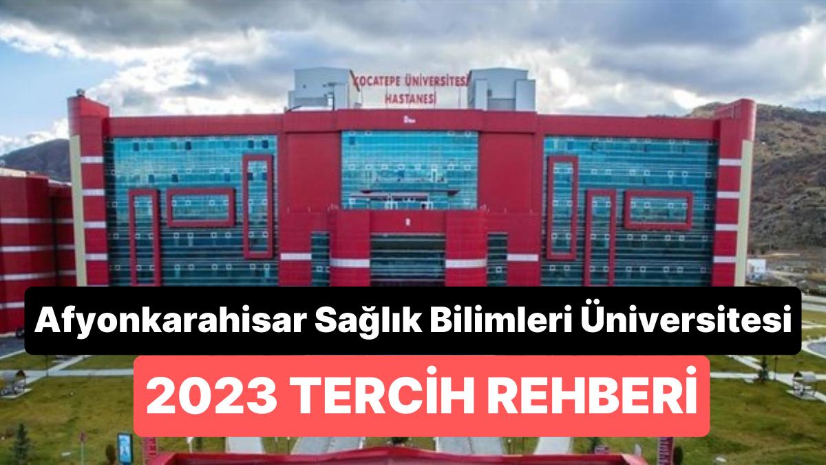 Afyonkarahisar Sıhhat Bilimleri Üniversitesi Taban Puanları 2023:AFSÜ 2 Yıllık ve 4 Yıllık Muvaffakiyet Sıralamaları
