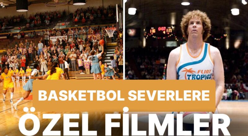 Alandaki Gayretin Beyazperdeye Yansıması: En Sevilen Basketbol Bahisli Sinemalar