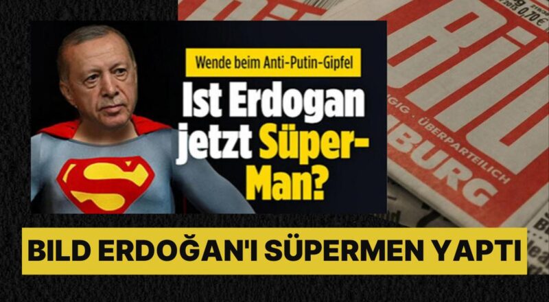 Alman Bild Gazetesi'nden 'Süpermen'li Erdoğan Kapağı