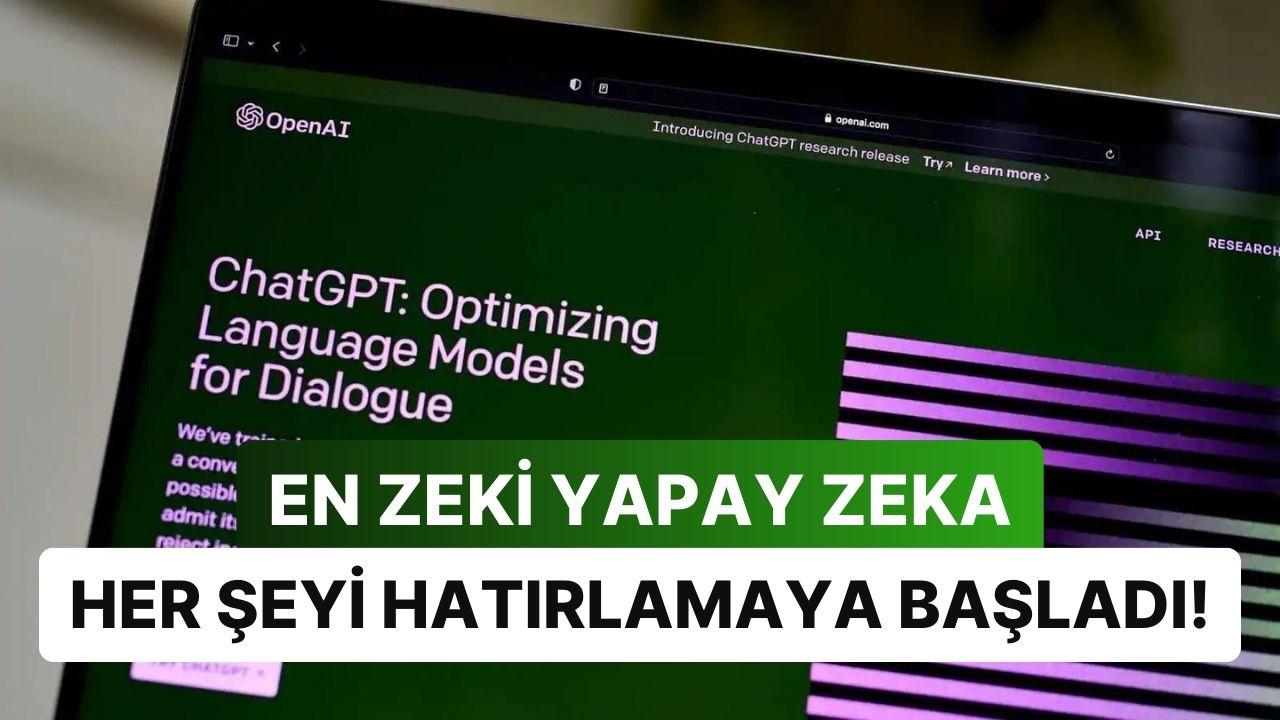 ChatGPT Hafıza Özelliğine Kavuştu: Artık Kim Olduğunuzu ve Neler Konuştuğunuzu Hatırlayacak! ChatGPT Hafıza Özelliğine Kavuştu: Artık Kim Olduğunuzu ve Neler Konuştuğunuzu Hatırlayacak!