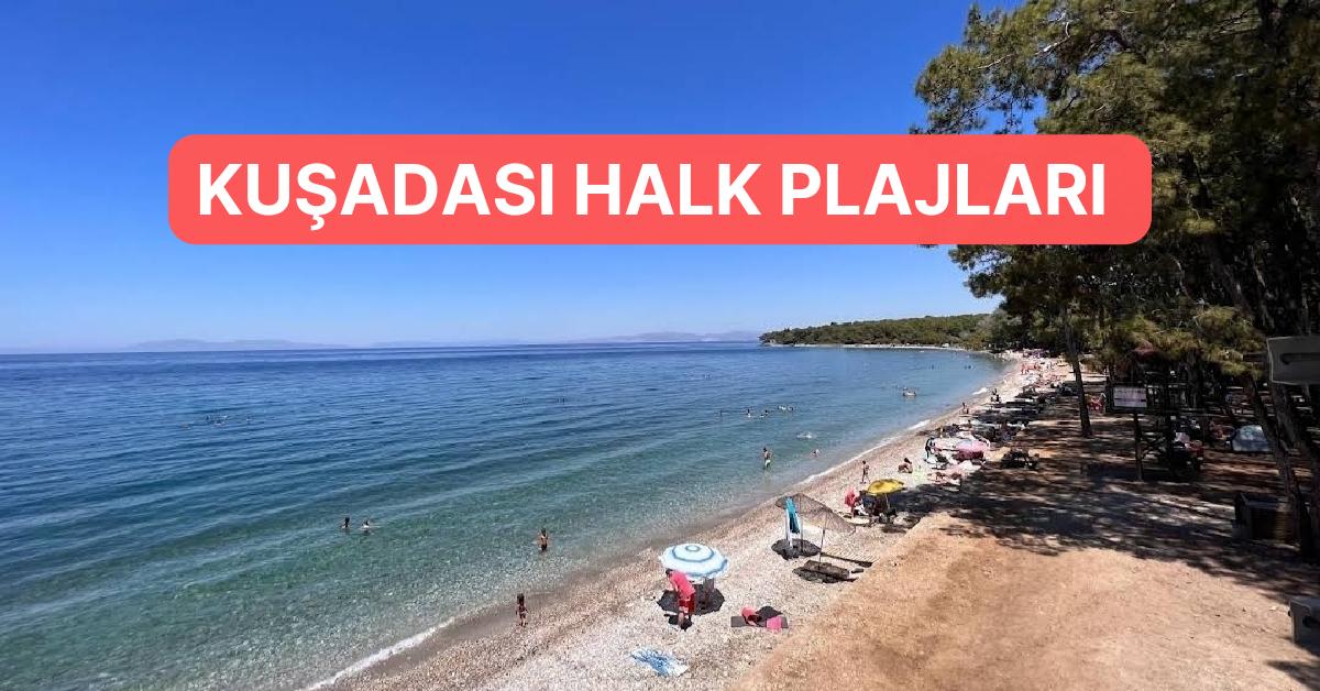 Denize, Güneşe ve Kumsala Doyacağınız Kuşadası’nda Bulunan Halk Plajları Denize, Güneşe ve Kumsala Doyacağınız Kuşadası’nda Bulunan Halk Plajları