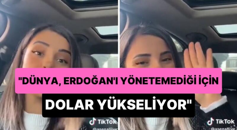 'Dünya, Erdoğan'ı Yönetemediği İçin Dolar Yükseliyor' Diyen Bayan