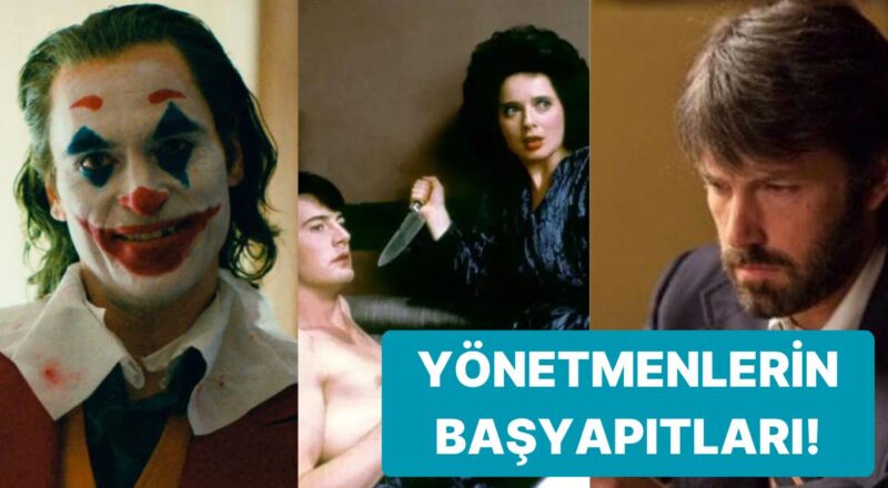 Dünyaca Ünlü Direktörlerin 'Resmen Döktürmüş' Diyeceğiniz En Beğenilen Sinemaları