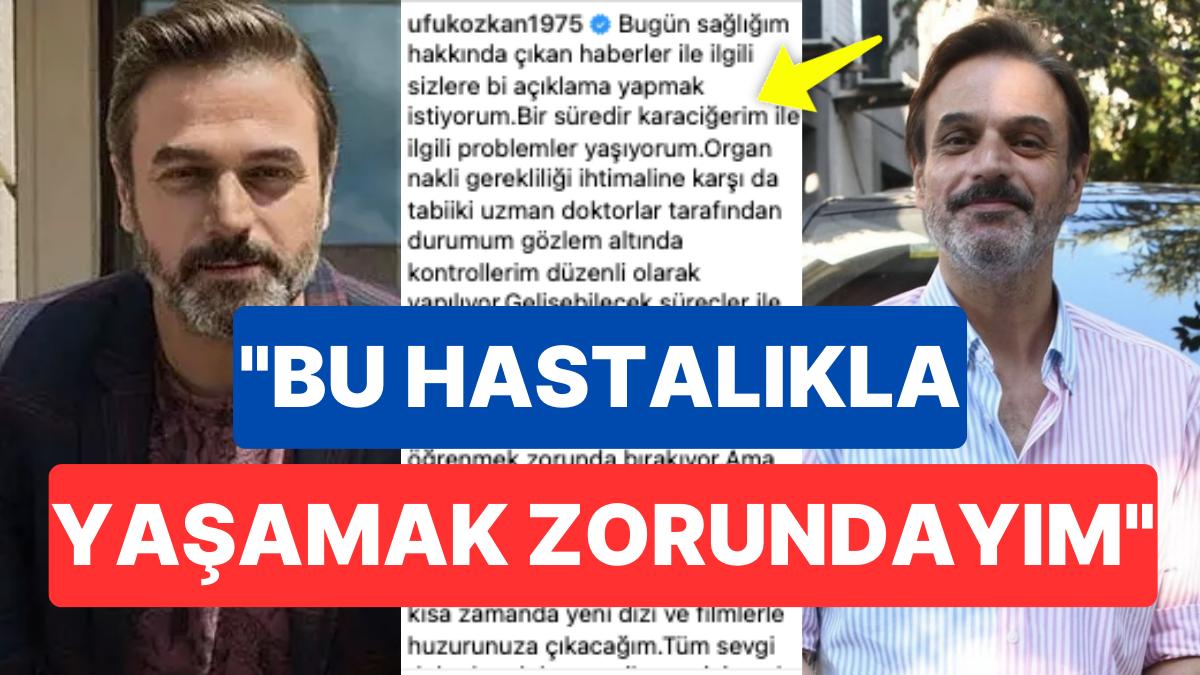 Karaciğer Nakli Beklediği Öğrenilen Ufuk Özkan'dan Sıhhat Durumu Hakkında Birinci Açıklama Geldi Karaciğer Nakli Beklediği Öğrenilen Ufuk Özkan'dan Sıhhat Durumu Hakkında Birinci Açıklama Geldi