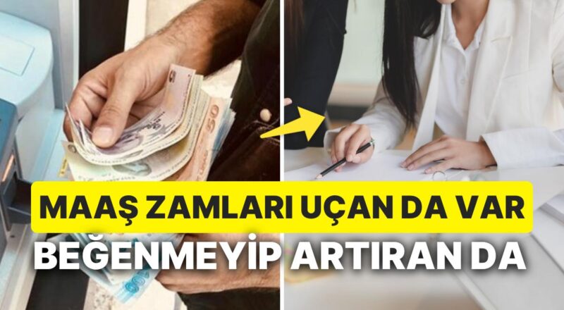 Maaşlara Orta Artırımlar Yüklenmeye Başladı: Hangi Dallarda Artırım Oranları Beğenilmedi?