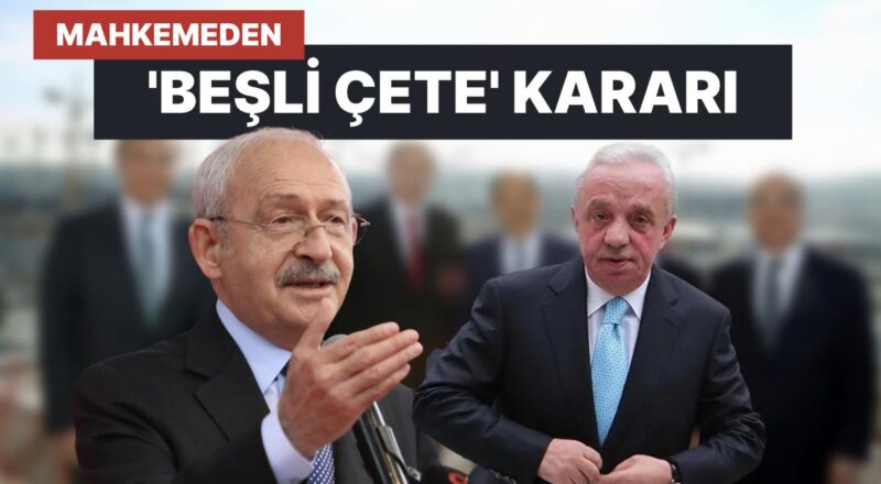 Mehmet Cengiz'in Kılıçdaroğlu'na Açtığı 'Beşli Çete' Davasına Ret