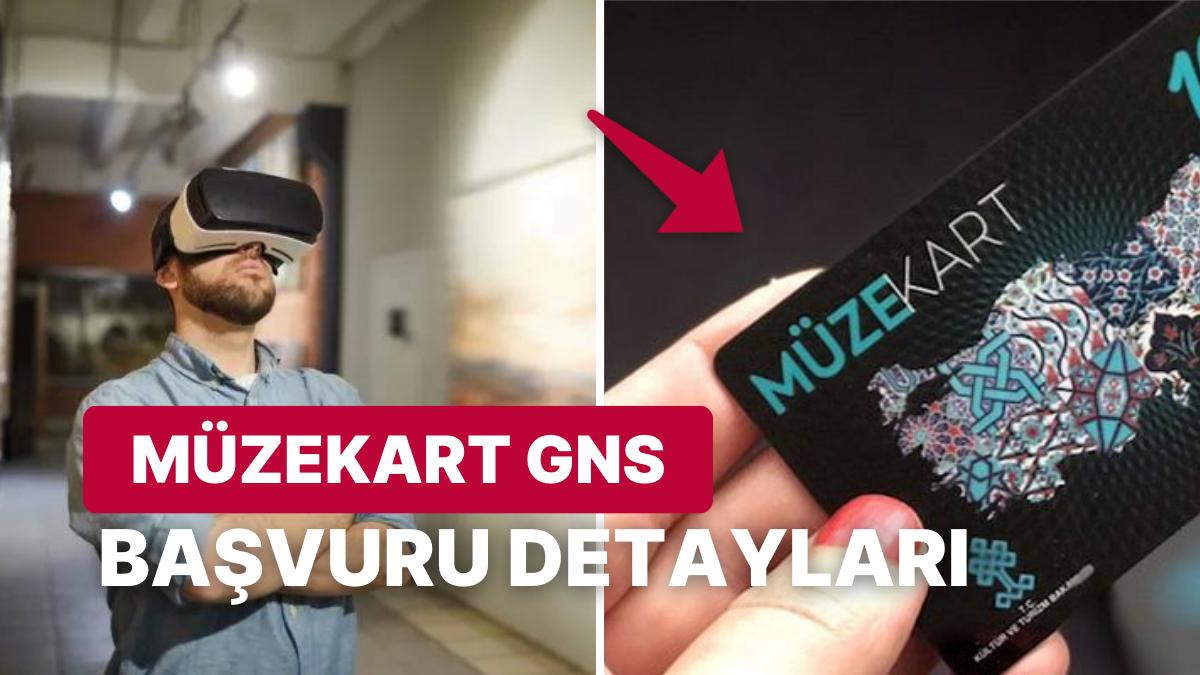 Müzekart GNS Nedir, Kimlere Fiyatsız? Müzekart GNS Başvurusu Nereden ve Nasıl Yapılır? Müzekart GNS Nedir, Kimlere Fiyatsız? Müzekart GNS Başvurusu Nereden ve Nasıl Yapılır?