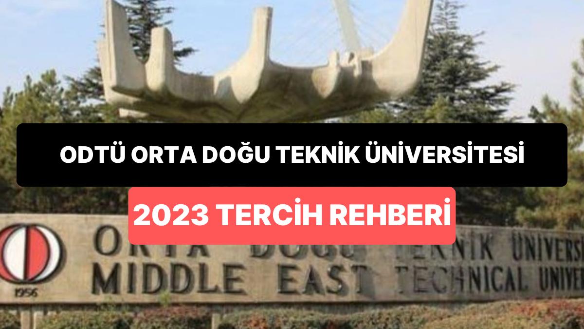 ODTÜ-Orta Doğu Teknik Üniversitesi Taban Puanları 2023: ODTÜ 2 Yıllık ve 4 Yıllık Muvaffakiyet Sıralamaları