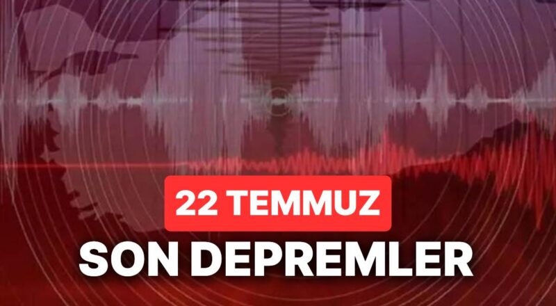 Son Sarsıntılar: 22 Temmuz Cumartesi Sarsıntı mi Oldu? AFAD ve Kandilli Rasathanesi Zelzele Görüntüleme Ekranı