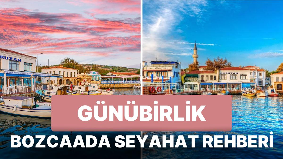 Tabiatın ve Tarihin Büyüleyici Dansını Seyretmek İsteyenler İçin Günübirlik Bozcaada Seyahat Rehberi Tabiatın ve Tarihin Büyüleyici Dansını Seyretmek İsteyenler İçin Günübirlik Bozcaada Seyahat Rehberi