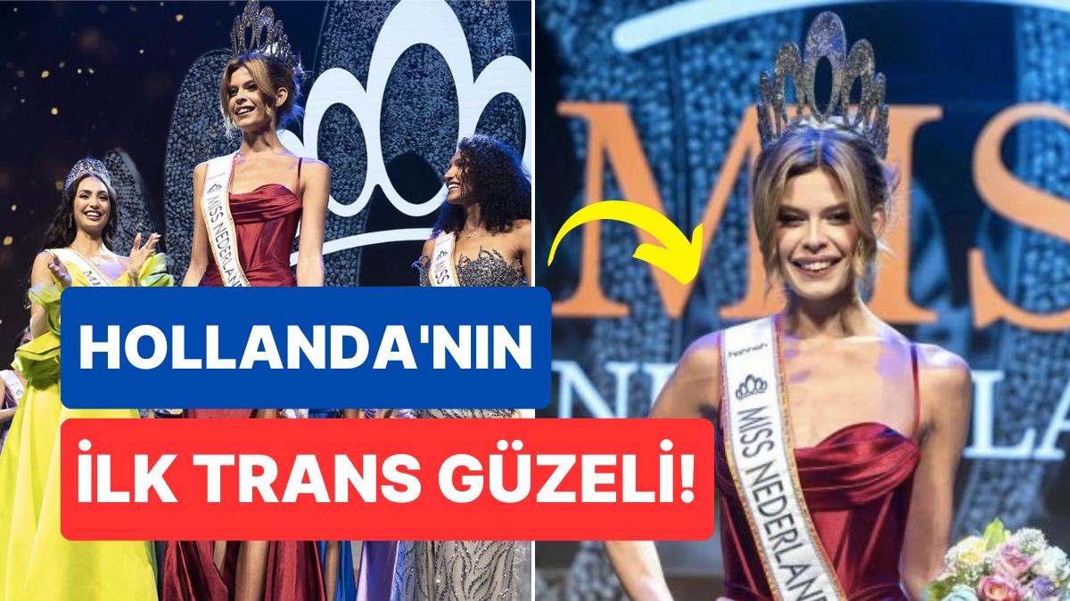 Trans Bir Bayan Birinci Sefer Hollanda Hoşu Seçilerek Tarihe Geçti: Ülkesini Temsil Edecek