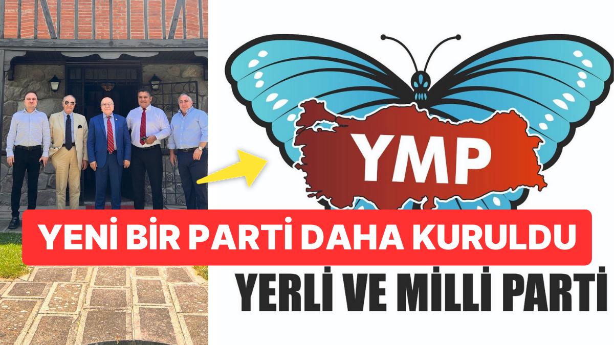 Türk Siyasetine Yeni Bir Parti Daha Katıldı: Yerli ve Ulusal Parti (YMP) Kimdir? YMP Kurucusu Kim?