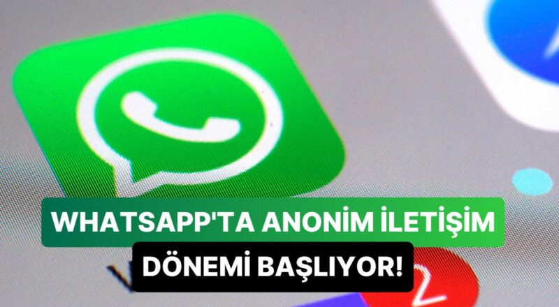 WhatsApp Kapalılık ve Güvenlik Alanında Telegram ile Olan Ortayı Kapatıyor: Numara Gizleme Özelliği Yolda!