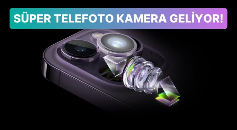 Yeni Argüman: Gelecek Yıl Piyasaya Sürülecek iPhone 16 Pro Max'in Kamerası Teleskoptan Farksız Olacak!