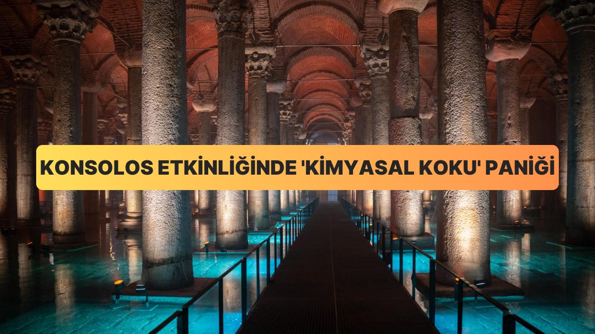 Yerebatan Sarnıcı’ndaki Konsolos Etkinliğinde ‘Kimyasal Koku’ Paniği Yerebatan Sarnıcı’ndaki Konsolos Etkinliğinde ‘Kimyasal Koku’ Paniği