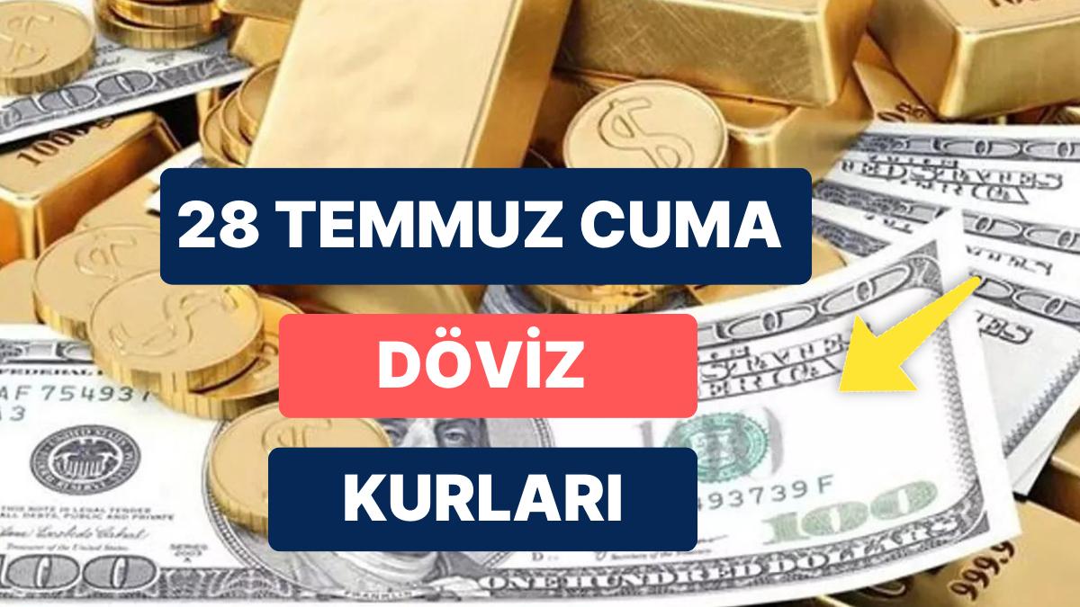 28 Temmuz Cuma Aktüel Döviz Kuru USD Fiyatı: Bugün Dolar Fiyatı Ne Kadar? 1 Dolar Ne Kadar, Kaç TL?