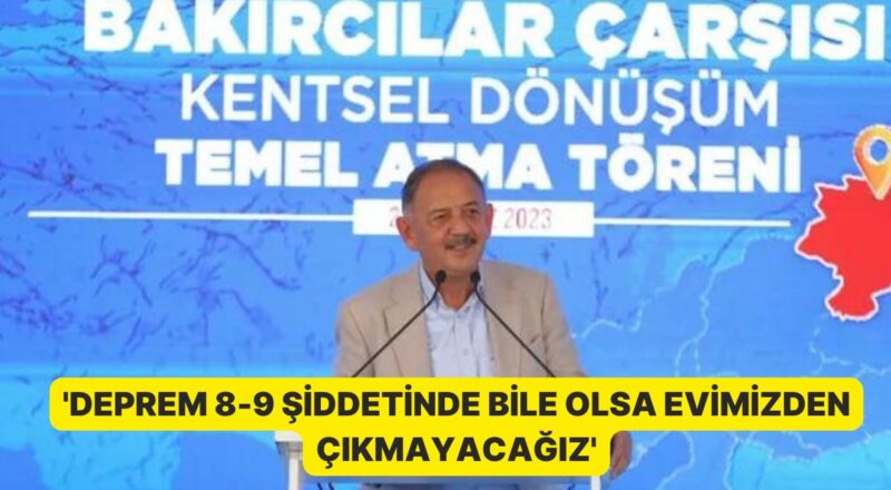 Bakan Mehmet Özhaseki'den Dikkat Çeken 'Deprem' Açıklaması: '8-9 Şiddetinde Bile Olsa Konutumuzdan Çıkmayacağız'