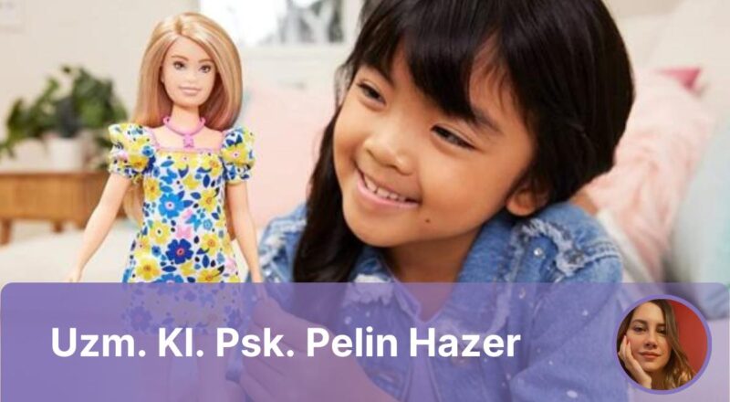 Barbie Akımının Beden Algısına Ruhsal Tesirleri