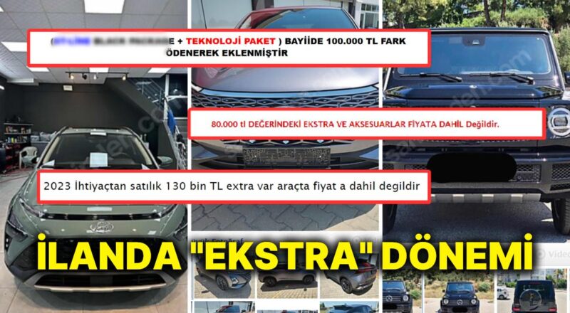 Hepsi Çok Özel! Araba Fiyatlarına İlanda 'Açıklama' Tedbiri: Aksesuarlar ve Ekstralar Fiyata Dahil Değil!