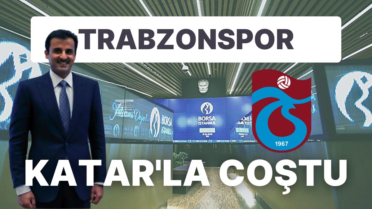 Katar'a Satılacak Telaffuzları Trabzonspor'un Yüzünü Borsa'da Güldürdü