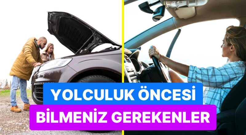 Kentler Ortası Seyahat Yaparken Aracınızın Başına Gelebilecek 10 Olası Şey ve Tahlilleri