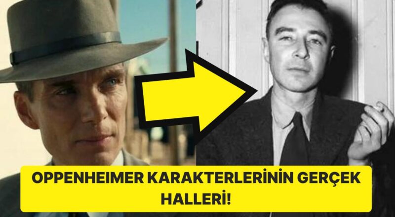 Oppenheimer Sinemasında İzlediğimiz Karakterler Tarihteki Gerçek Bireylere Ne Kadar Benziyor?
