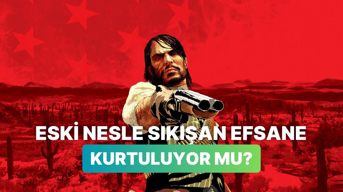 Red Dead Redemption Remastered Savlarını Güçlendiren Gelişme