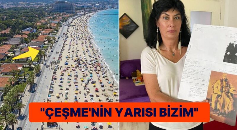 Sadrazam Torunu Olduğunu Öğrenen Bayan: “Çeşme’nin Yarısı Bizim”