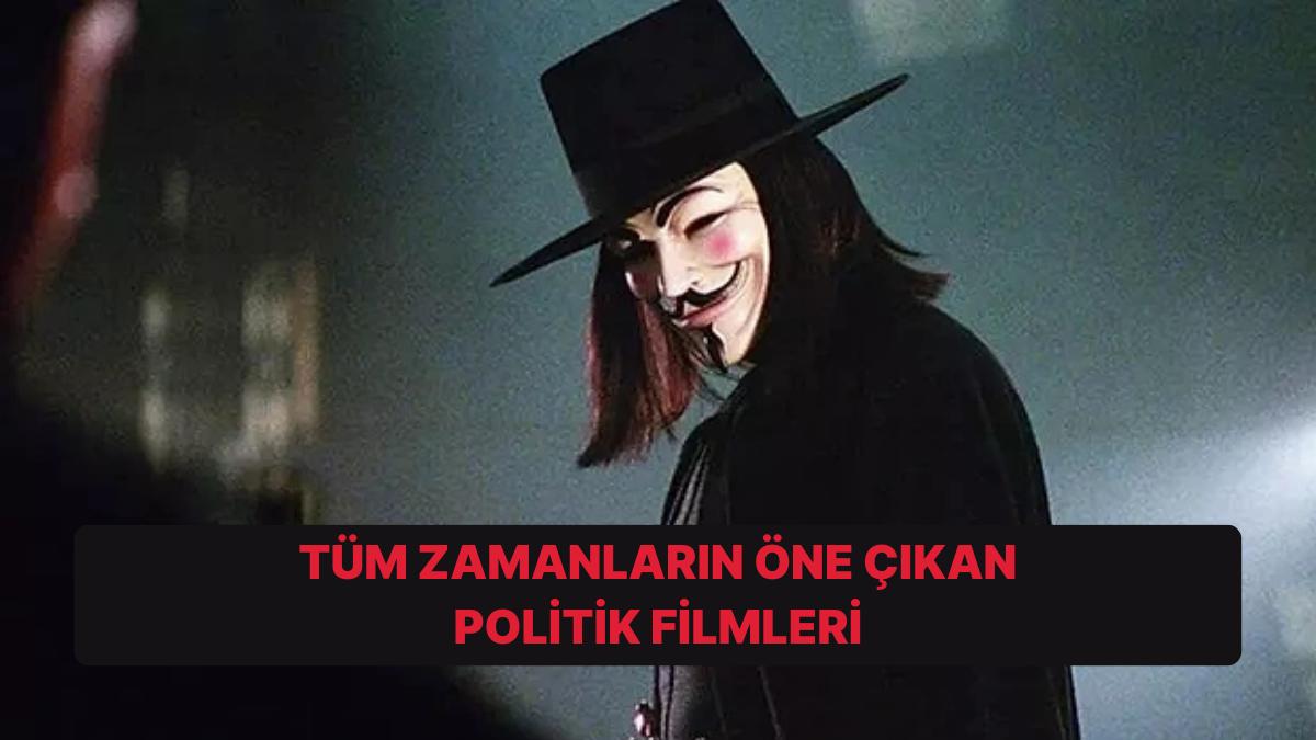 Sistem Eleştirisini Çok Âlâ İşleyen Tüm Vakitlerin En Başarılı Politik Sinemaları