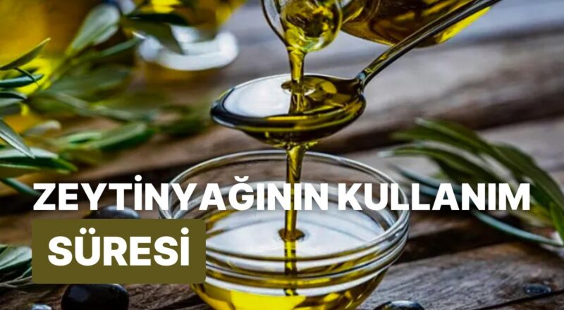 Zeytinyağının Son Kullanma Tarihinin Geçip Geçmediği Nasıl Anlaşılır?