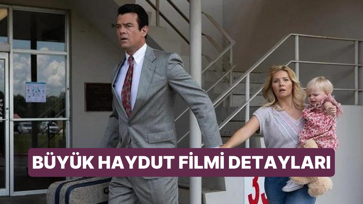 Büyük Haydut (Bandit) Sinemasının Konusu Nedir, Oyuncuları Kim? Büyük Haydut Sineması Hakkında Merak Edilenler