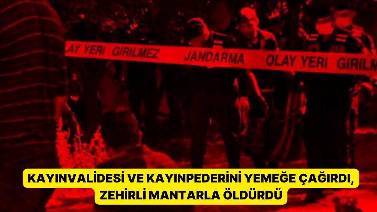 Dehşet Verici Olay: Kayınvalidesi ve Kayınpederini Yemeğe Çağırdı, Zehirli Mantarla Öldürdü Dehşet Verici Olay: Kayınvalidesi ve Kayınpederini Yemeğe Çağırdı, Zehirli Mantarla Öldürdü