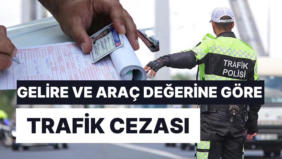 Hükümet Gündemine Aldı: Gelire ve Araç Bedeline Nazaran Trafik Cezası Hükümet Gündemine Aldı: Gelire ve Araç Bedeline Nazaran Trafik Cezası