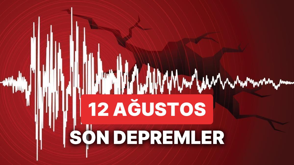 Tekrar Sarsıntı mi Oldu? 12 Ağustos Cumartesi AFAD ve Kandilli Rasathanesi Son Zelzeleler Görüntüleme Ekranı Tekrar Sarsıntı mi Oldu? 12 Ağustos Cumartesi AFAD ve Kandilli Rasathanesi Son Zelzeleler Görüntüleme Ekranı