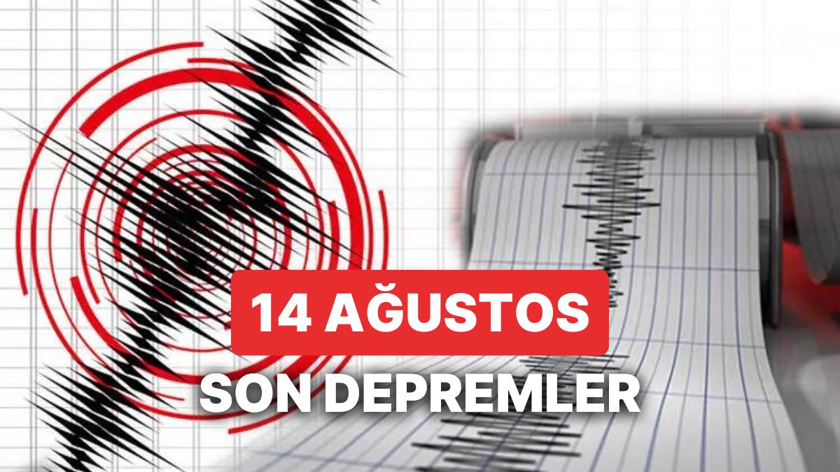 Zelzele mi Oldu? 14 Ağustos 2023 Pazartesi AFAD ve Kandilli Rasathanesi Son Zelzeleler Listesi Zelzele mi Oldu? 14 Ağustos 2023 Pazartesi AFAD ve Kandilli Rasathanesi Son Zelzeleler Listesi